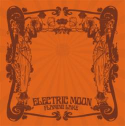Electric Moon : Flaming Lake
